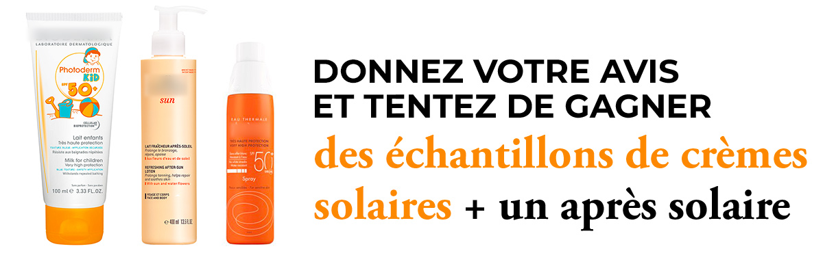 Donnez votre avis et tentez de gagner des échantillons de crèmes solaires + un après solaire